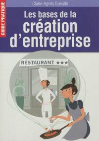 Les bases de la création d'entreprise : guide pratique