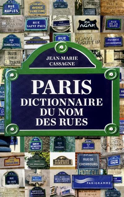 Paris, dictionnaire du nom des rues