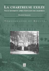 La Chartreuse exilée : vie et sentiments après l'expulsion des chartreux