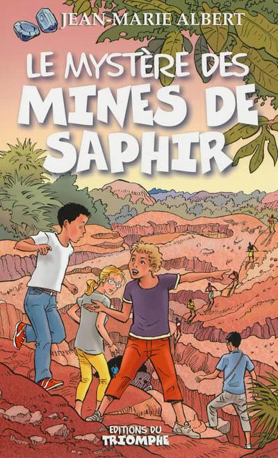 Titou et Maxou. Vol. 4. Le mystère des mines de saphir : roman jeunesse