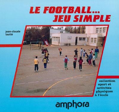 Le football : jeu simple