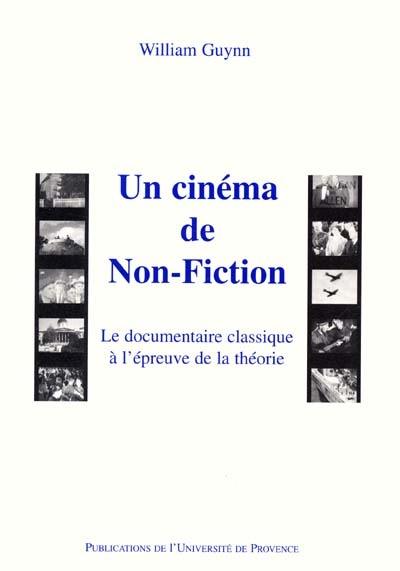 Un cinéma de non-fiction : le documentaire classique à l'épreuve de la théorie