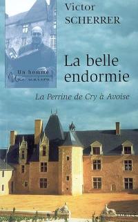 La belle endormie : La Perrine de Cry à Avoise