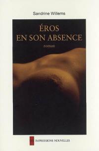 Eros en son absence