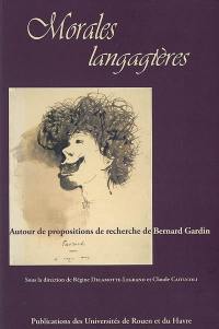 Morales langagières : autour de propositions de recherche de Bernard Gardin