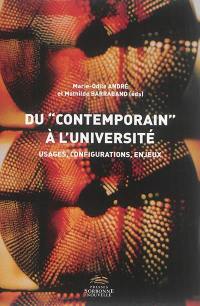 Du contemporain à l'université : usages, configurations, enjeux