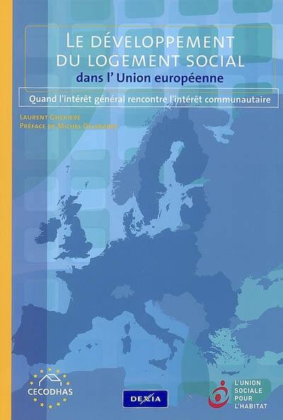 Le développement du logement social dans l'Union européenne : quand l'intérêt général rencontre l'intérêt communautaire