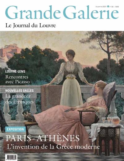 Grande Galerie, le journal du Louvre, n° 56. Paris-Athènes : l'invention de la Grèce moderne