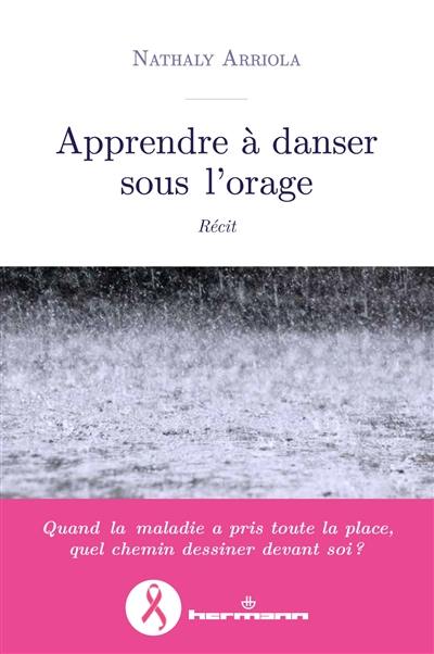 Apprendre à danser sous l'orage : récit