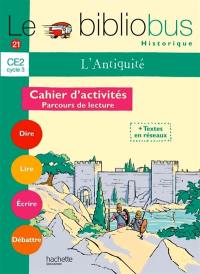 Le bibliobus historique, cahier d'activités CE2, cycle 3 : l'Antiquité : parcours de lecture de 4 oeuvres littéraires