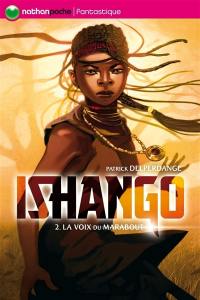 Ishango. Vol. 2. La voix du marabout