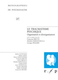 Le traumatisme psychique : organisation et désorganisation