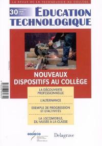 Éducation technologique, n° 30. Nouveaux dispositifs au collège : la découverte professionnelle, l'alternance, exemple de progression et d'activités, la locomobile, du musée à la classe