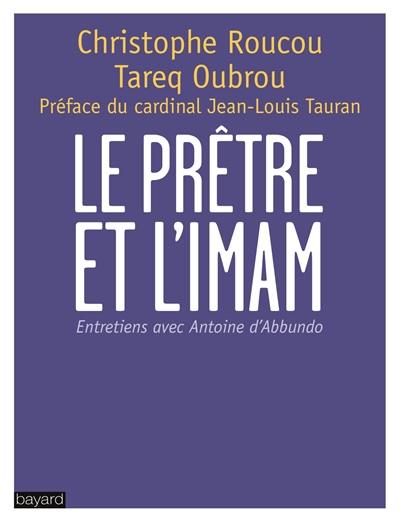 Le prêtre et l'imam : entretiens avec Antoine d'Abbundo