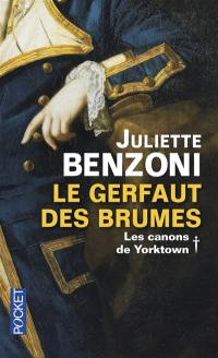 Le Gerfaut des brumes, l'intégrale. Vol. 1. Les canons de Yorktown