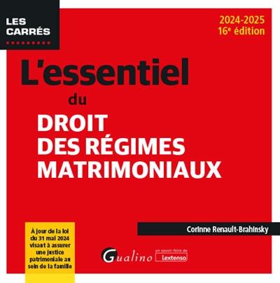 L'essentiel du droit des régimes matrimoniaux : 2024-2025