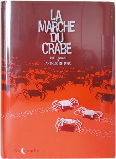 La marche du crabe : intégrale