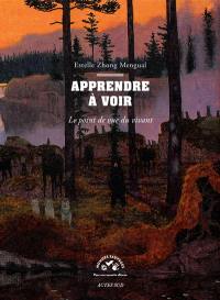 Apprendre à voir : le point de vue du vivant