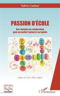 Passion d'école : des chemins de coéducation pour accueillir l'enfant et sa famille