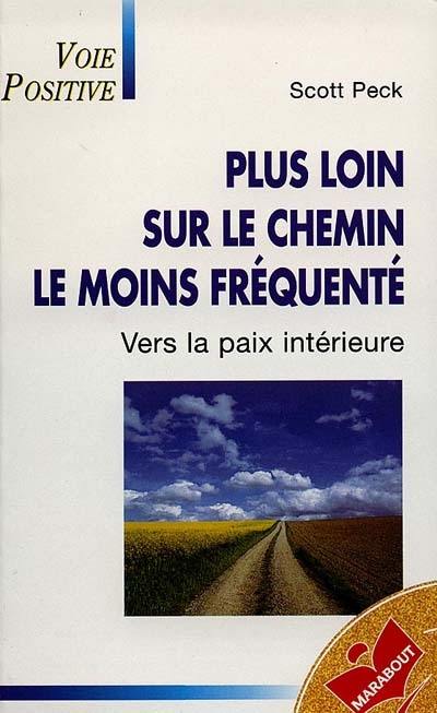 Plus loin sur le chemin le moins fréquenté