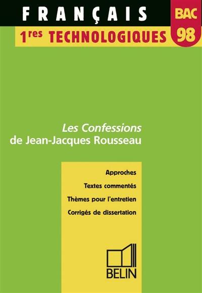 Français 1res technologiques, bac 98 : Les Confessions de Jean-Jacques Rousseau