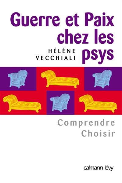 Guerre et paix chez les psys : comprendre, choisir