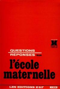 Questions, réponses sur l'école maternelle