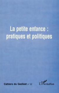 La petite enfance, pratiques et politiques