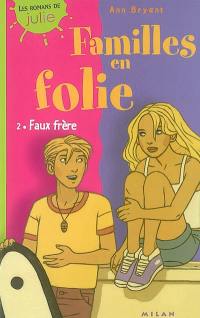 Familles en folie. Vol. 2. Faux frère