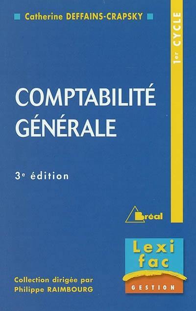 Comptabilité générale : principes, opérations courantes, opérations de régularisation, Etats financiers anglo-saxons