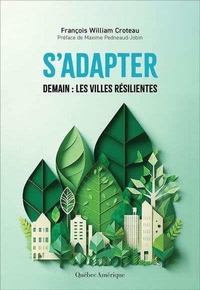 S’adapter : Demain : les villes résilientes