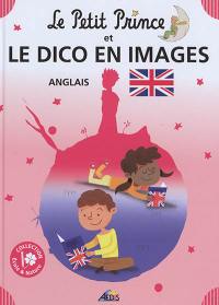 Le Petit Prince et le dico en images : anglais