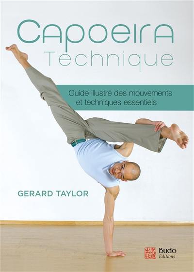 Capoeira technique : guide illustré des mouvements et techniques essentiels Capoeira technique : guide illustré des mouvements et techniques essentiels