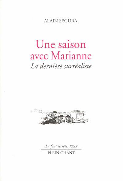 Une saison avec Marianne : la dernière surréaliste