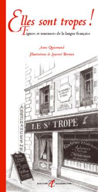 Elles sont tropes ! : figures et tournures de la langue française