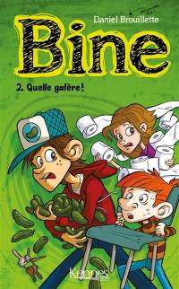 Bine. Vol. 2. Quelle galère !