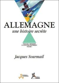 Initiation à la politique ésotérique. Vol. 5. Allemagne : une histoire secrète