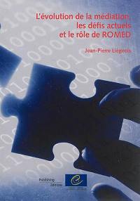 L'évolution de la médiation, les défis actuels et le rôle de Romed : programme de formation des médiateurs roms