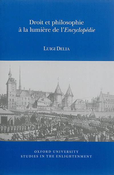 Droit et philosophie à la lumière de l'Encyclopédie