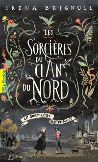 Les sorcières du clan du Nord. Vol. 1. Le sortilège de minuit