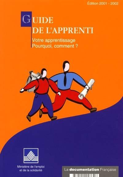 Guide de l'apprenti : votre apprentissage, pourquoi, comment ?