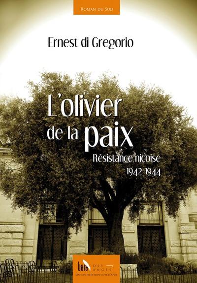 L'olivier de la paix : résistance niçoise 1942-1944