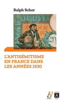 L'antisémitisme en France dans les années 1930 : prélude à Vichy