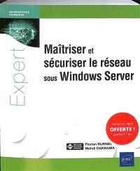 Maîtriser et sécuriser le réseau sous Windows Server