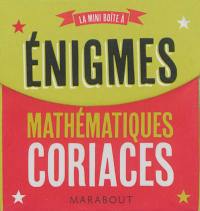 La mini-boîte à énigmes mathématiques coriaces