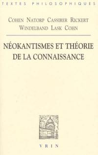 Néokantismes et théorie de la connaissance