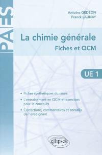 La chimie générale UE1 : fiches et QCM