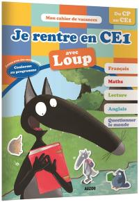 Je rentre en CE1 avec Loup : du CP au CE1, 6-7 ans