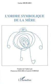 L'ordre symbolique de la mère