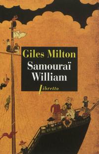 Samouraï William : l'Anglais qui rompit l'isolement du Japon